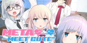 Meta Meet Cute!!!+