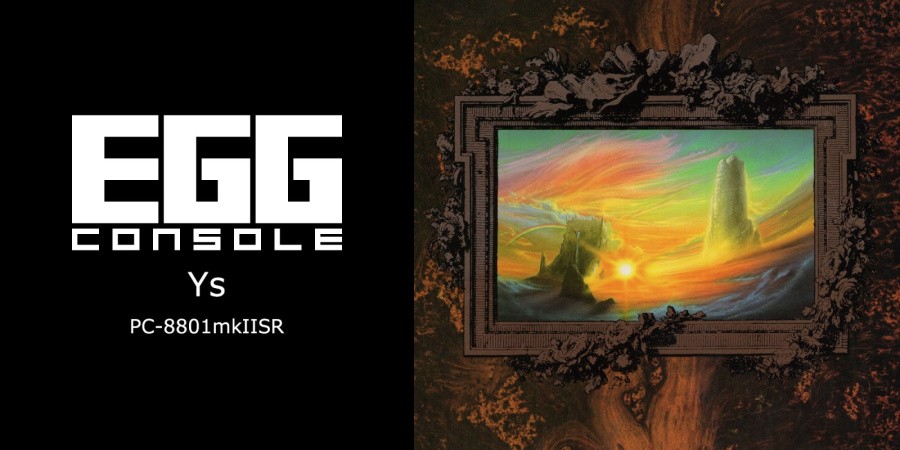 EGGCONSOLE Ys PC-8801mkIISR