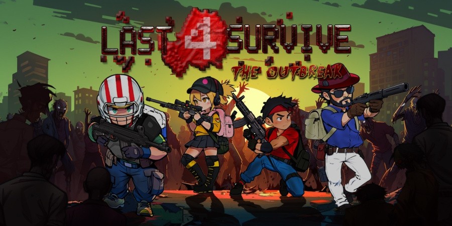 Last 4 Survive: The Outbreak