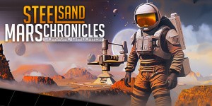Steel Sand Mars Chronicles - Survival Simulator
