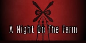 A Night On The Farm
