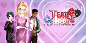True Colours - A Date With Deception