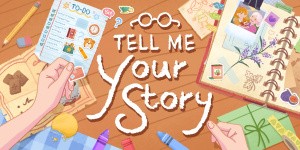 Tell Me Your Story