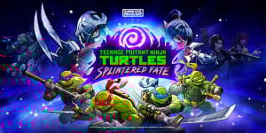 Teenage Mutant Ninja Turtles: Splintered Fate