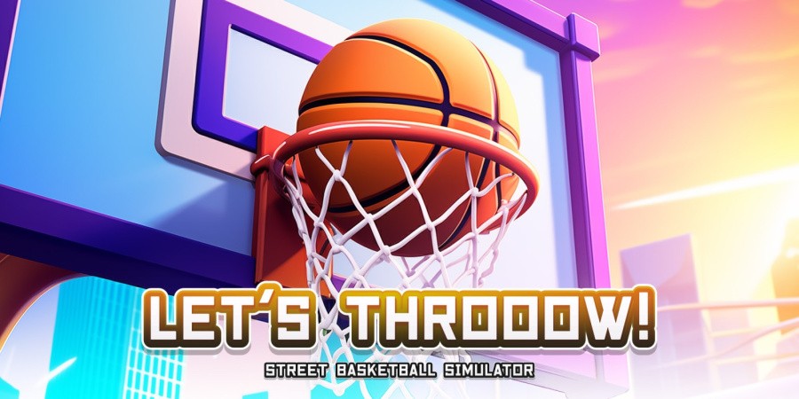 LET'S THROOOW! Street Basketball Simulator