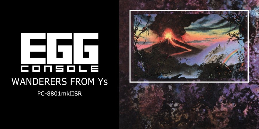 EGGCONSOLE Wanderers From Ys PC-8801mkIISR