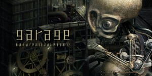 Garage: Bad Dream Adventure