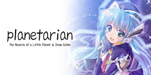 planetarian: The Reverie of a Little Planet & Snow Globe