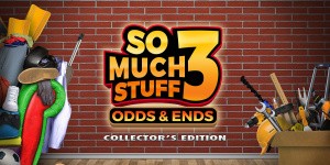 So Much Stuff 3: Odds & Ends Collector's Edition