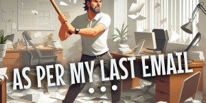 As Per My Last Email