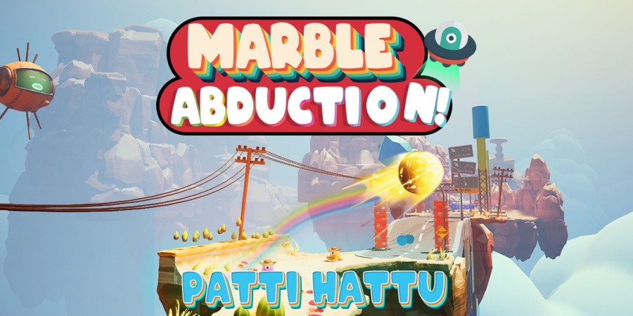 Marble Abduction! Patti Hattu