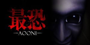 Absolute Fear -AOONI-