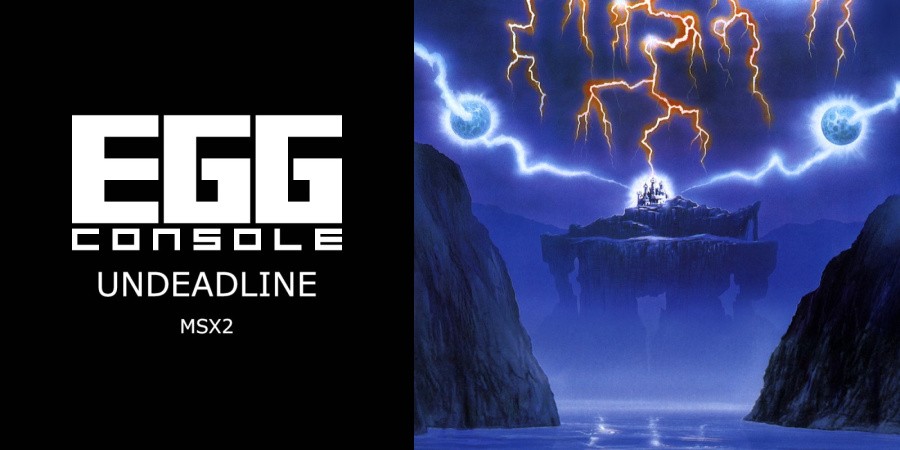EGGCONSOLE Undeadline MSX2