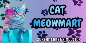Cat MeowMart: Supermarket Simulator