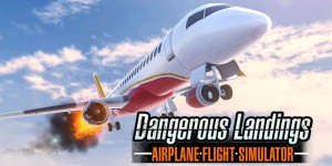 Airplane Flight Simulator : Dangerous Landings