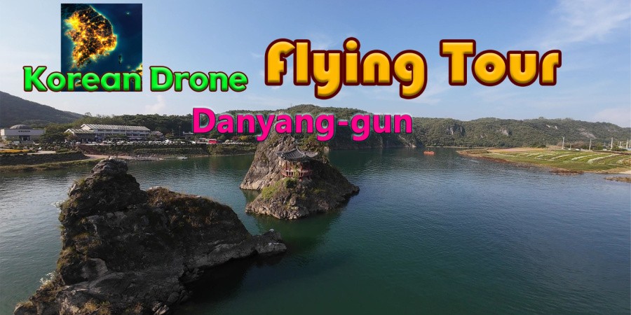 Korean Drone Flying Tour Danyang-gun