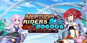 Neptunia Riders VS Dogoos Deluxe Edition