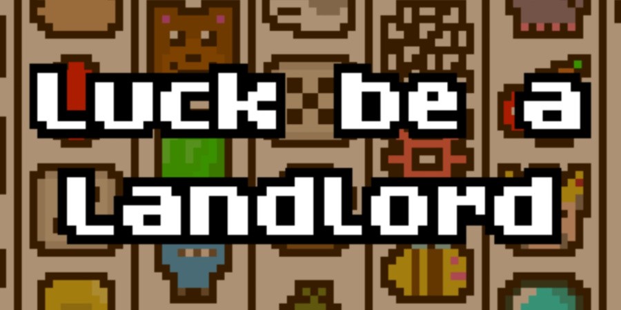 Luck be a Landlord