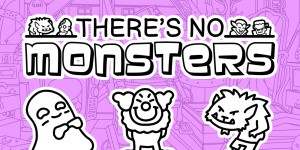 There's No Monsters