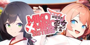MIKO x MIKO SISTERS 神楽家の巫女と悪霊