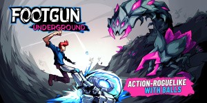 Footgun: Underground
