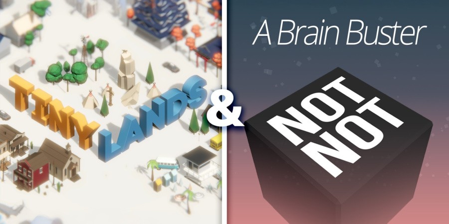 Tiny Lands & Not Not - A Brain Buster
