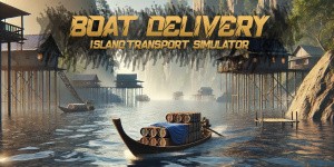 Boat Delivery: Island Transport Simulator