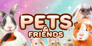 Pets and Friends