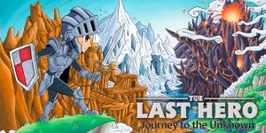 The Last Hero: Journey to the Unknown