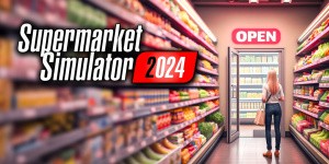Supermarket Simulator 2024