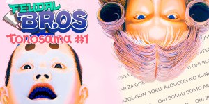 Feudal Bros - Tonosama #1