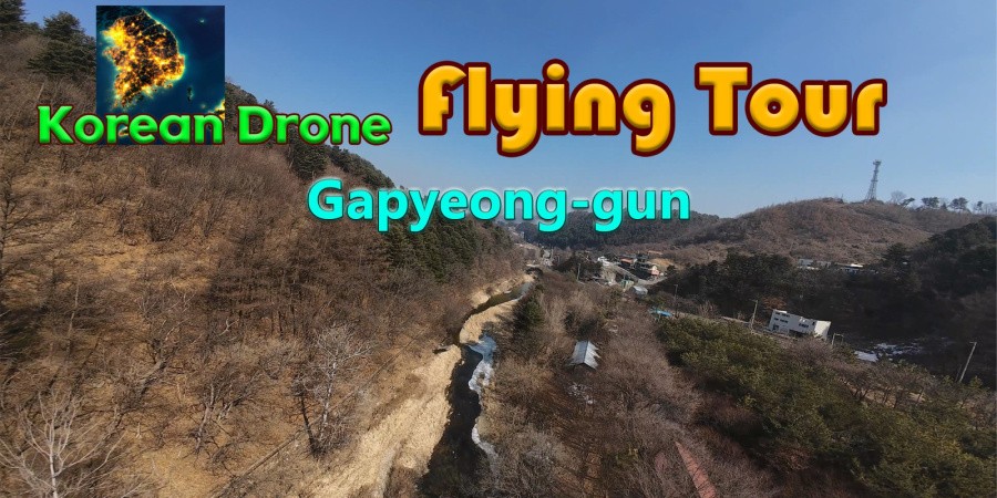 Korean Drone Flying Tour Gapyeong-gun
