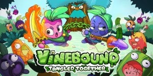 Vinebound: Tangled Together
