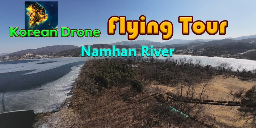 Korean Drone Flying Tour Namhan River