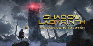 Shadow Labyrinth - Nintendo Switch 2 Edition