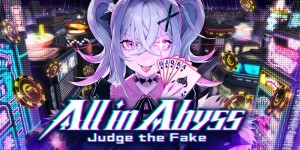 All in Abyss: Judge the Fake