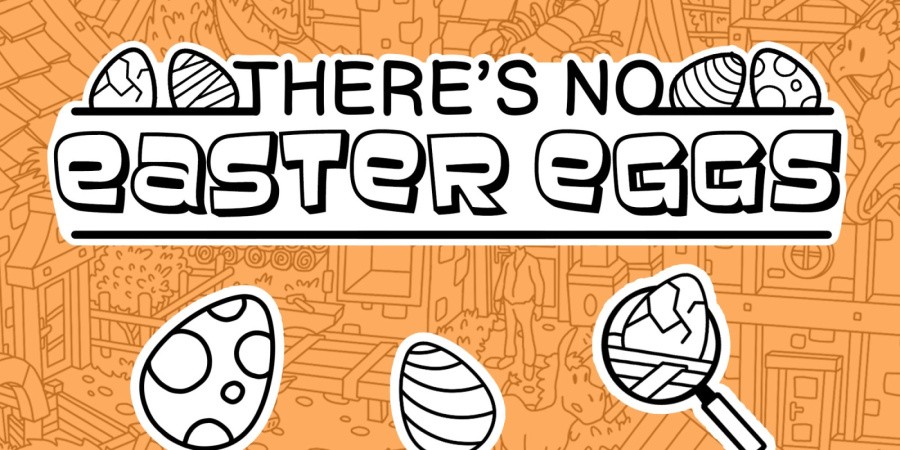 There's No Easter Eggs