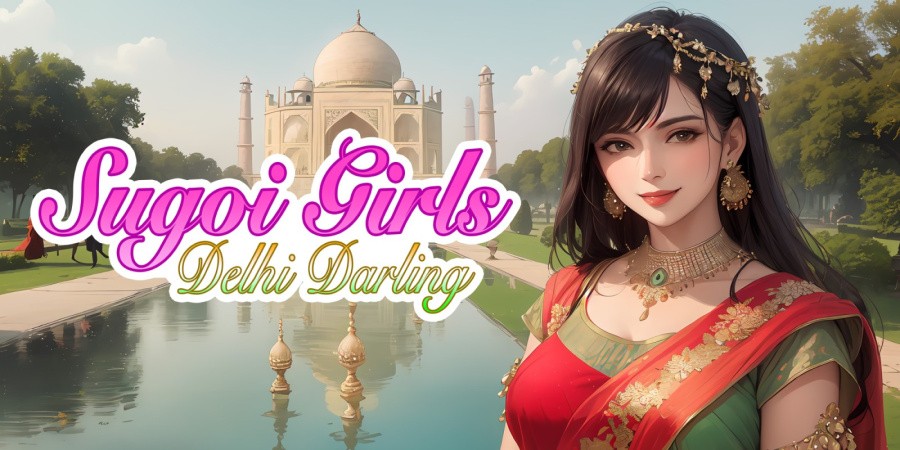 Sugoi Girls: Delhi Darling