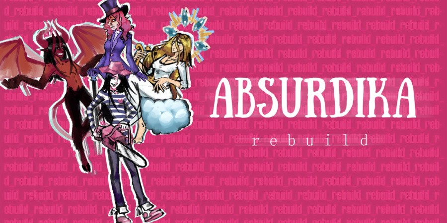 ABSURDIKA: Rebuild
