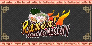 Ramen! Road to Mastery