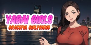Yabai Girls: Graceful Girlfriend