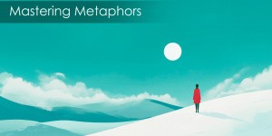 Mastering Metaphors