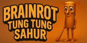 Brainrot Tung Tung Sahur