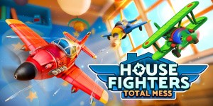 House Fighters: Total Mess