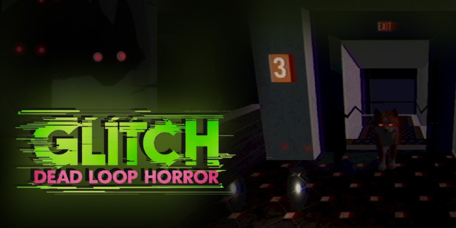 GLITCH: Dead Loop Horror
