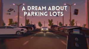 A Dream About Parking Lots