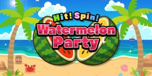 Hit! Spin! Watermelon Party