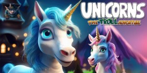 Unicorns - The Troll Adventure