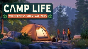 Camp Life: Wilderness Survival 2025