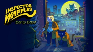 Inspector Waffles: Early Days